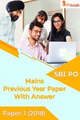 SBI PO Mains Previous Year  Paper With Answer Paper-1 2018 SBI PO Mains Previous Year  Paper With Answer Paper-1 2018